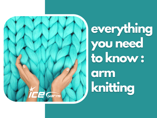 Arm Knitting: Everything You Should Need To Know