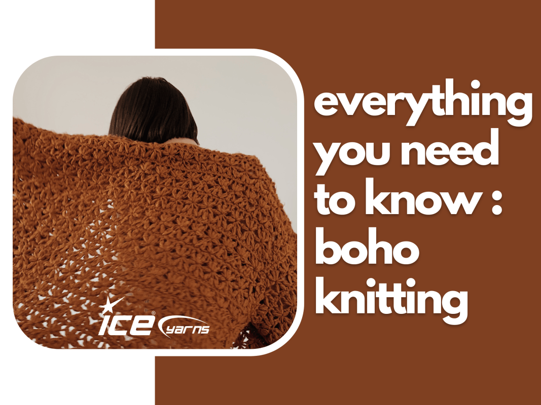 Boho Knitting : Everything You Need To Know