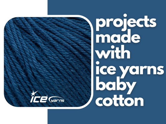 Projects Made With Ice Yarns Baby Cotton