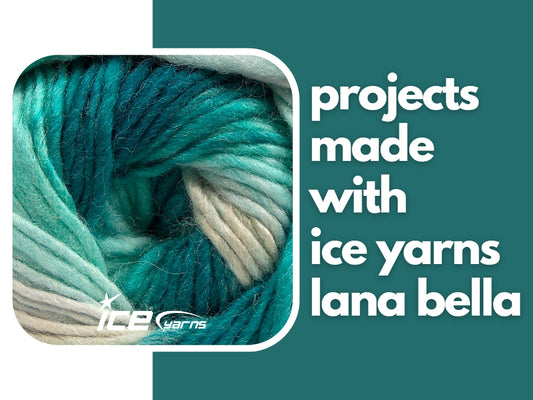 Projects Made With Ice Yarns Lana Bella