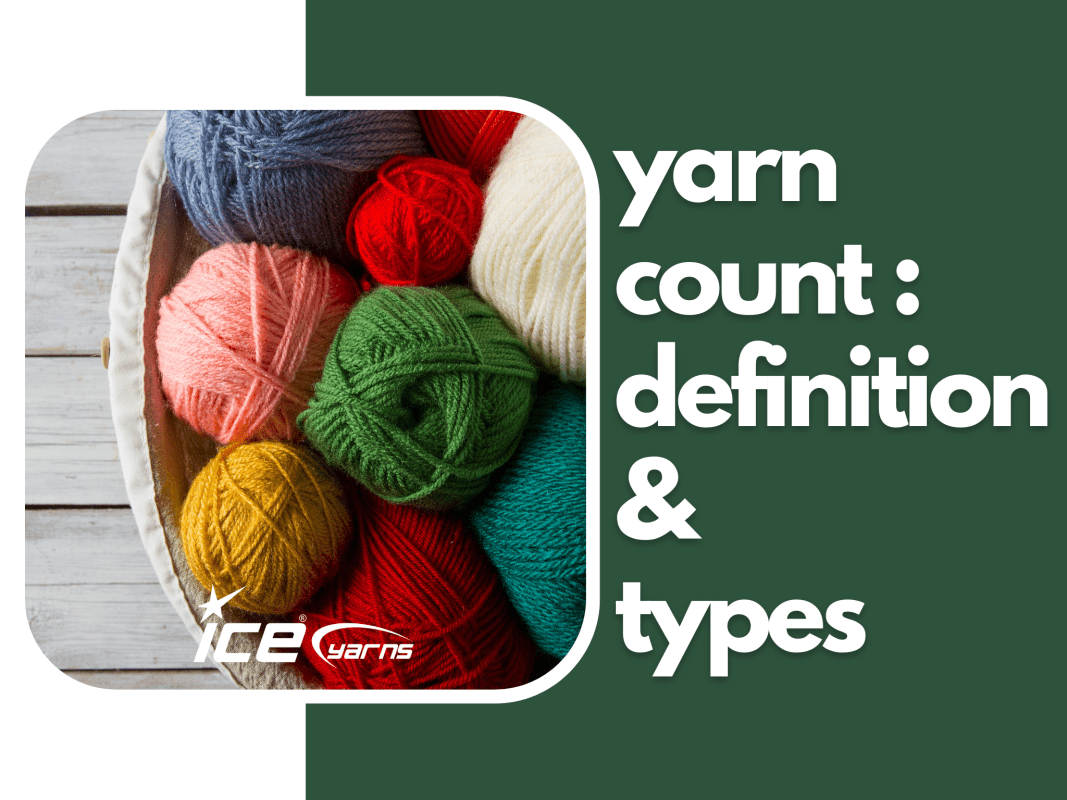 Yarn Count : Definition &#038; Types