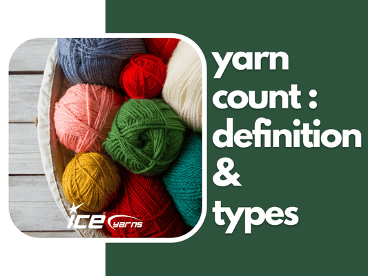Yarn Count : Definition &#038; Types